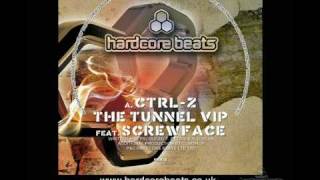''The Tunnel' VIP - Ctrl-Z ft. Screwface - Hardcore Beats