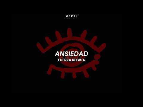 Fuerza Regida - ANSIEDAD (Letra/Lyrics)