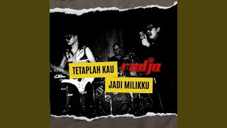 Download lagu Tetaplah Kau Jadi Milikku mp3