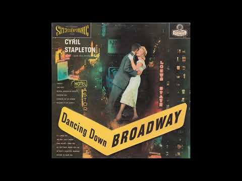 Cyril Stapleton and His Orchestra - Dancing Down Broadway (1959) (Stereo)