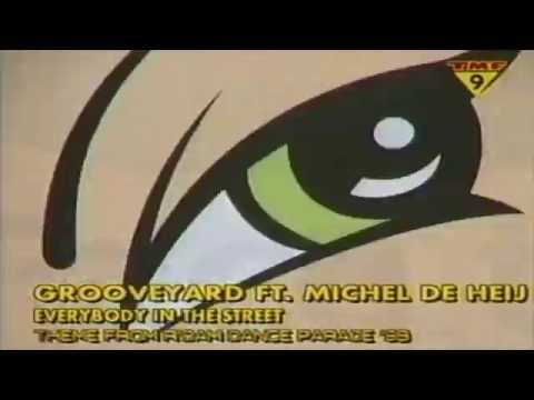 Grooveyard Feat. Michel de Hey - Everybody in the Street! - FFWD Danceparade - 1998