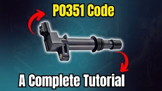 P0351 Code and Related Issues: A Complete Tutorial |