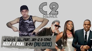 Jon B. feat Coko &amp; Jay Z - Keep it real (X-DJ) DVJ Cley2 Edit
