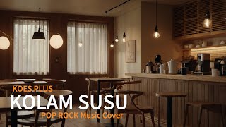 Download lagu Koes Plus - Kolam Susu (The Best Cover Song - Pop Rock Cover) mp3