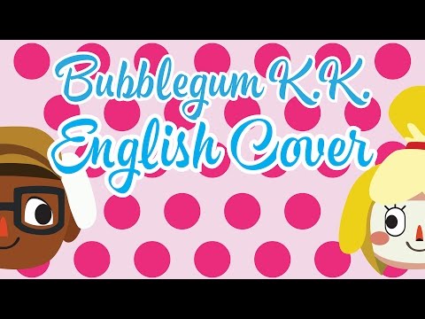 Animal Crossing - Bubblegum KK - English Cover