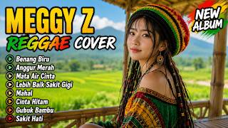 Download lagu MEGGY Z REGGAE FULL BASS TERBAIK NEW ALBUM - CINTA HITAM | ANGGUR MERAH | Cover by Cover Lagu FYP mp3