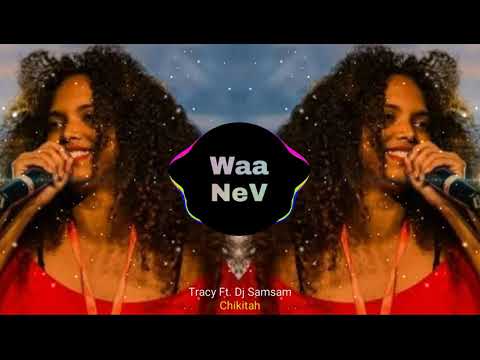 Tracy Ft. Dj Samsam - Chikitah