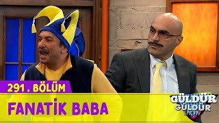 Fanatik Baba - 291.Bölüm (Güldür Güldür Show)