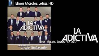 La Adictiva Banda San José De Mesillas - Durmiendo En El Lugar Equivocado - Letra HD Estreno 2017