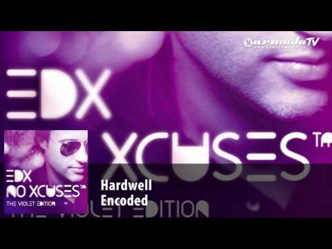 Hardwell - Encoded (EDX - NoXcuses - The Violet Edition)
