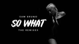 Sam Bruno - So What (JannK Remix)