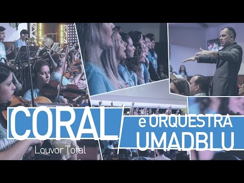 Coral UMADBLU - Louvor Total (Total Praise)