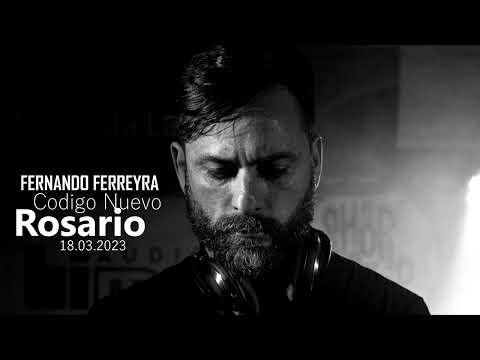 Fernando Ferreyra - Live @ Código Nuevo, Rosario 18.03.2023