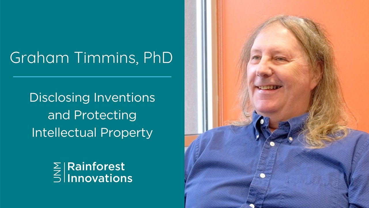 The Importance of Disclosing Inventions & Protecting Intellectual Property with Graham Timmins, PhD