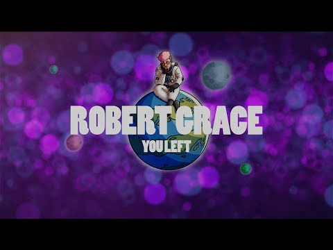 ROBERT GRACE - YOU LEFT (OFFICIAL LYRIC VIDEO)