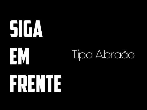 Tipo A. - Siga em Frente (Clipe Oficial)