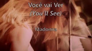 You&#39;ll See (tradução/letra) - Madonna
