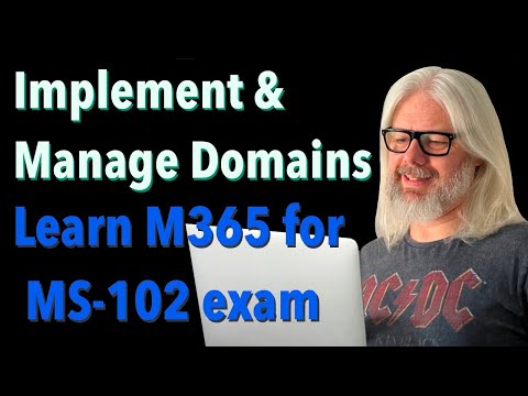 Implement and manage domains | Learn M365 & Azure AD for the MS-102 exam Implement and manage domains | Learn M365 & Azure AD for the MS-102 exam