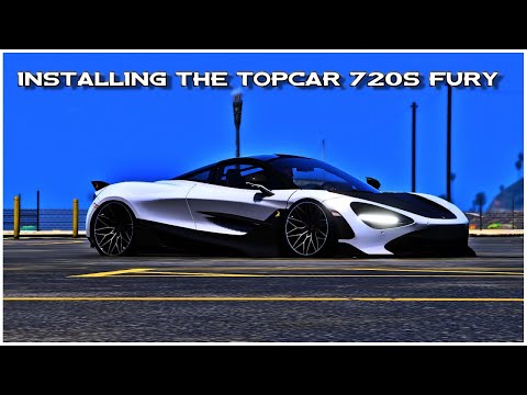 Installing the TOPCAR 720S Fury | GTA V | By Request