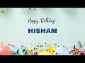 HISHAM Happy Birthday Song Happy Birthday HISHAM