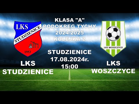 LKS Studzienice - LKS Woszczyce, Kolejka 2 - 17.08.2024 r.
