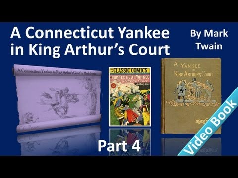 , title : 'Part 4 - A Connecticut Yankee in King Arthur's Court Audiobook by Mark Twain (Chs 17-22)'