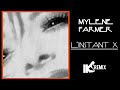 MYLENE FARMER - L'instant X (IKS REMIX)