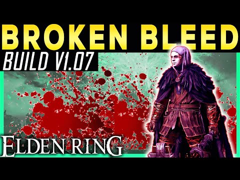 Elden Ring Most Powerful Bleed Build Patch 1.07 - Best Bleed Build with Insane Damage Still Destroys