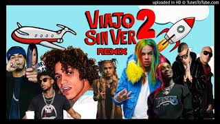 Jon Z - Viajo Sin Ver 2 (Remix) Ft 6ix9ine, Lil Pump, Anuel AA, Bad Bunny, Cardi B, 21 Savage, Quavo