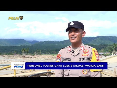 PERSONEL POLRES GAYO LUES EVAKUASI WARGA YANG SAKIT PASCABENCANA