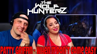 Patty Griffin - When it don&#39;t come easy | THE WOLF HUNTERZ Reactions
