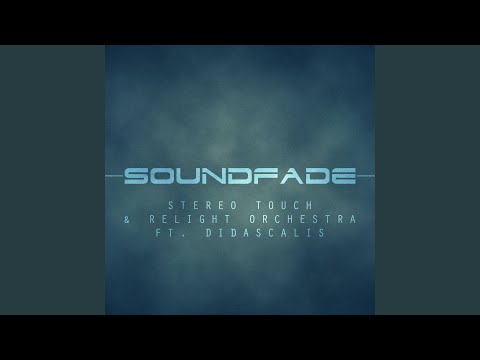 Soundfade (feat. Didascalis) [Didascalis Style Mix]