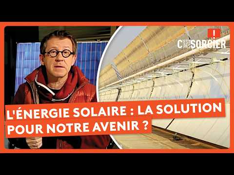 L'énergie solaire : La solution pour notre avenir ? - C'est pas sorcier