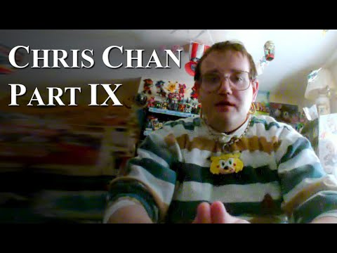 Chris Chan: A Comprehensive History - Part 9