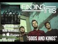 Finding Iris - Gods and Kings [Official Audio] 