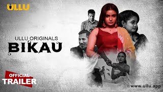 Bikau | ( Part 1 ) | Ullu Originals | Official Trailer | Releasing on : 27th June