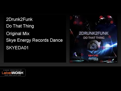 2Drunk2Funk - Do That Thing (Original Mix)