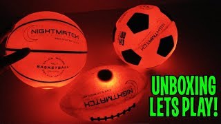 UNBOXING & LETS PLAY! - NIGHTMATCH Light Up Sports Balls (Basketball + Football + Soccer Ball)