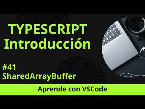 Aprende Con Vscode Introduccion A Typescript 41 Sharedarraybuffer