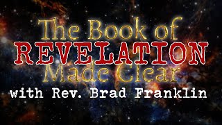 3 27 2024 The Book of Revelation Made Clear Session 10 at Benton Methodist Church