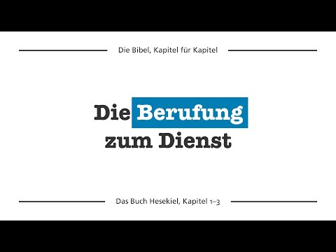 Hesekiel 1 bis 3 – GOTT erscheint mit Seinen Throndienern und beruft Hesekiel zum Prophet