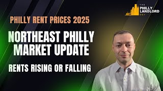 Philadelphia Rental Market 2025 Update | Northeast Philly Trends, Rent Prices & Housing Forecast