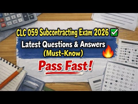 CLC 059 Subcontracting Exam 2026 ✅ Latest Questions & Answers (Must-Know) 🔥 Pass Fast!