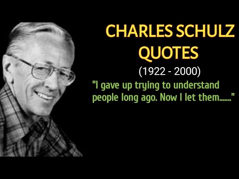 Best Charles Schulz Quotes - Life Changing Quotes By Charles Schulz - Cartoonist Schulz Quotes