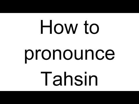 How to Pronounce Tahsin (Turkish)