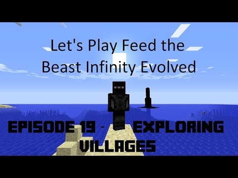 FTB Infinity Evolved Episode 19 - Exploring Villages