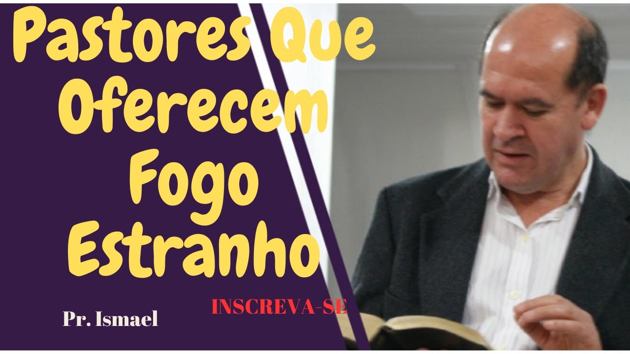 Fogo Estranho Nas Igrejas do Brasil   @pregacaoeensino-prismael