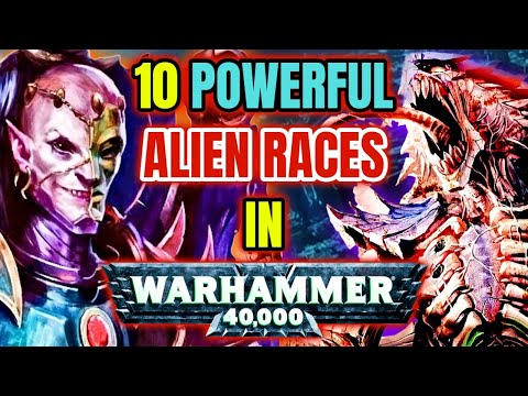 10  Most Powerful And Terrifying Alien Races In Warhammer 40k - Explored