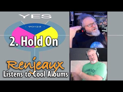 14.2 Renjeaux Listens to Hold On, from Yes - 90125
