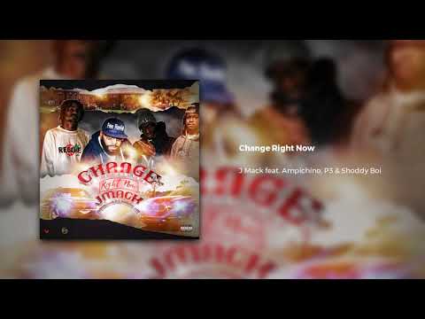 J Mack - Change Right Now (feat. Ampichino, P3 & Shoddy Boi)